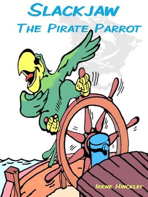 cover image of Slackjaw, the Pirate Parrot